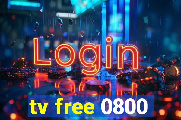 tv free 0800